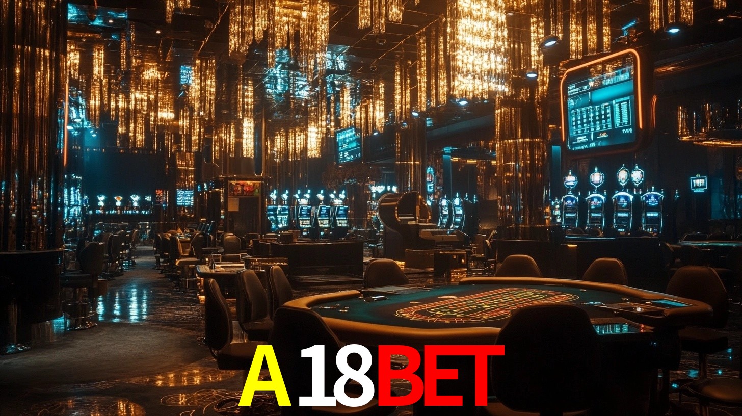 A18BET: A Experiência de Casino com Jogos de Mesa ao Vivo
